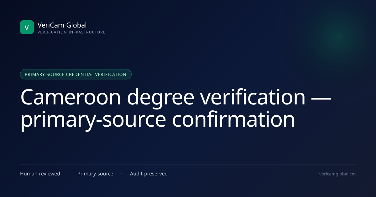 Cameroon degree verification — primary-source confirmation · VeriCam